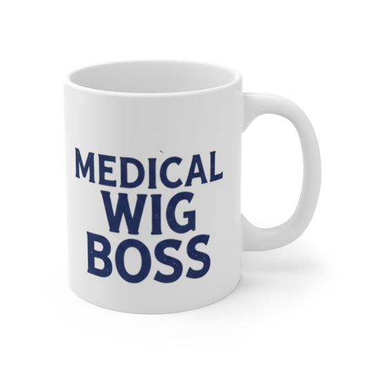 "Medical Wig Boss" Mug 11oz