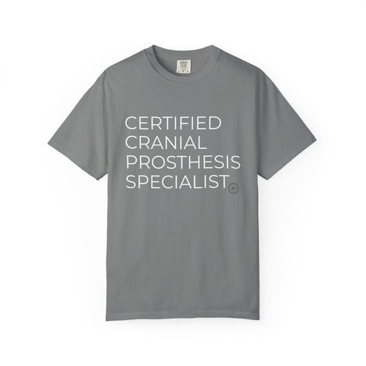 "CERTIFIED CRANIAL PROSTHESIS SPECIALIST" Unisex T-shirt