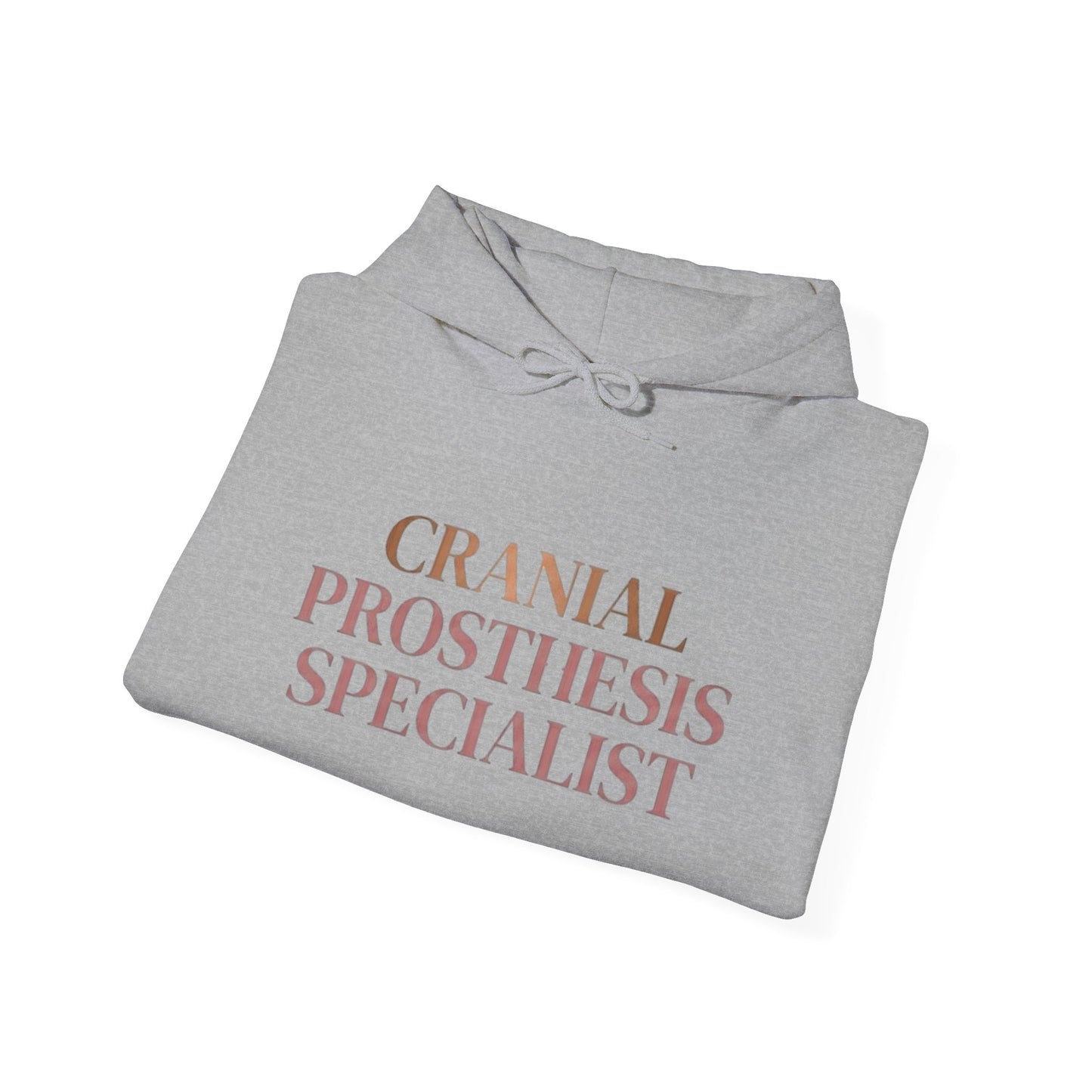 "Cranial Prosthesis Specialist" Hoodie