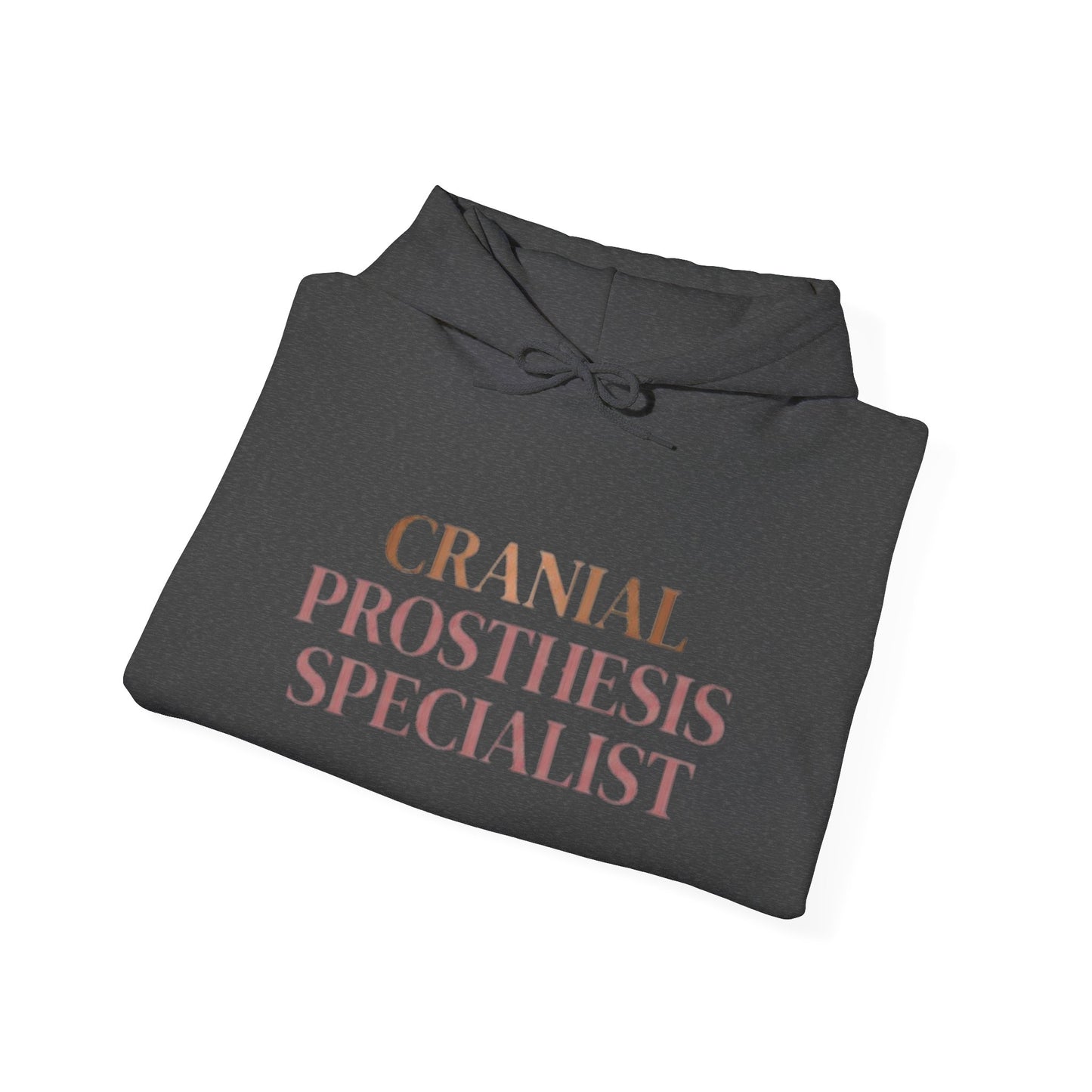 "Cranial Prosthesis Specialist" Hoodie