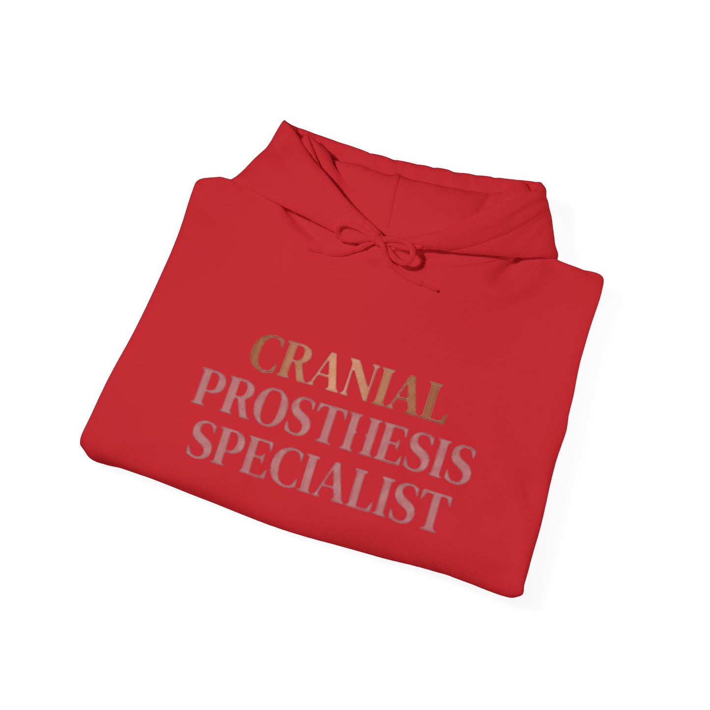 "Cranial Prosthesis Specialist" Hoodie
