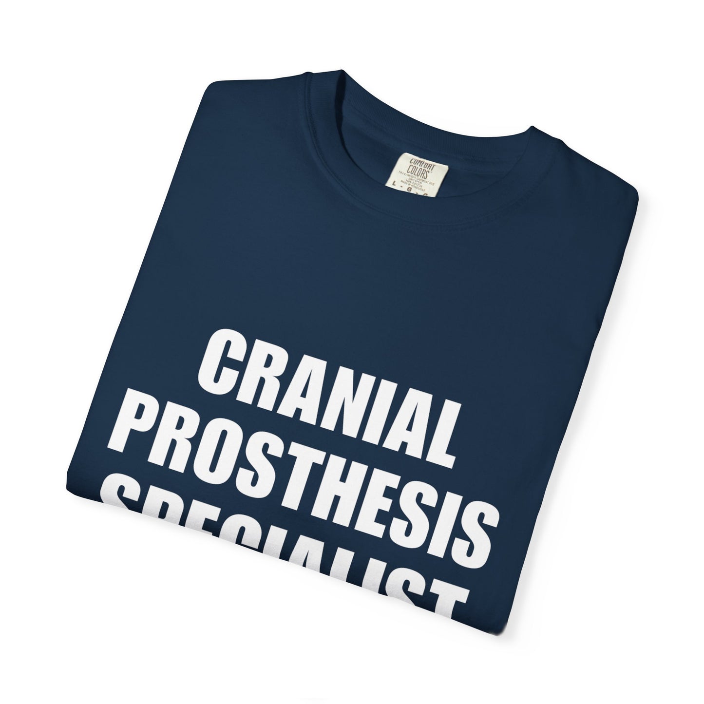 "CRANIAL PROSTHESIS SPECIALIST" Unisex T-shirt