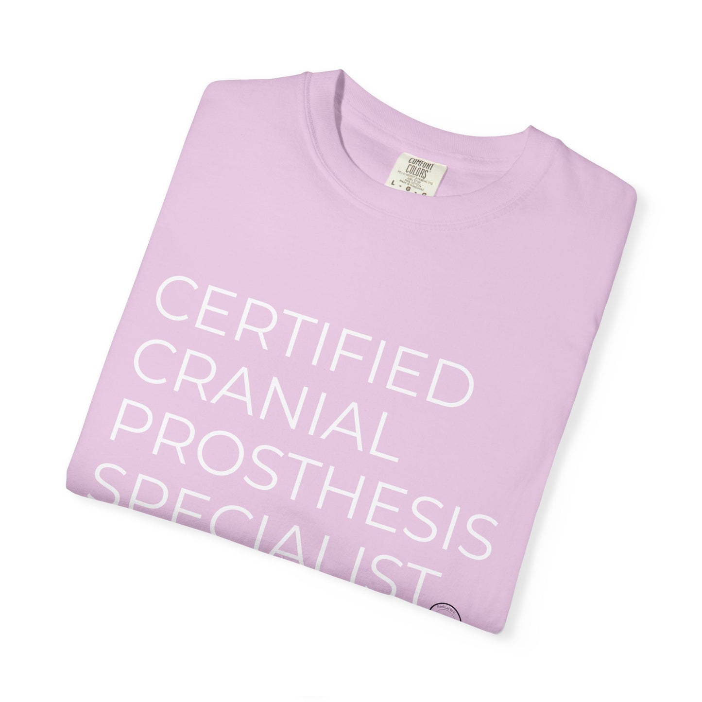 "CERTIFIED CRANIAL PROSTHESIS SPECIALIST" Unisex T-shirt