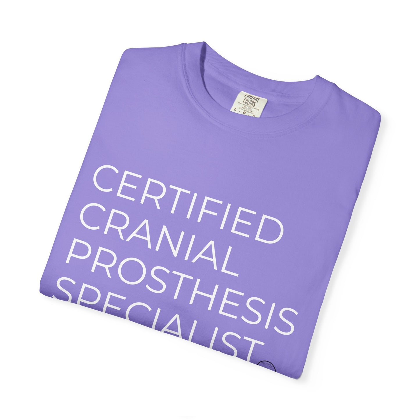 "CERTIFIED CRANIAL PROSTHESIS SPECIALIST" Unisex T-shirt
