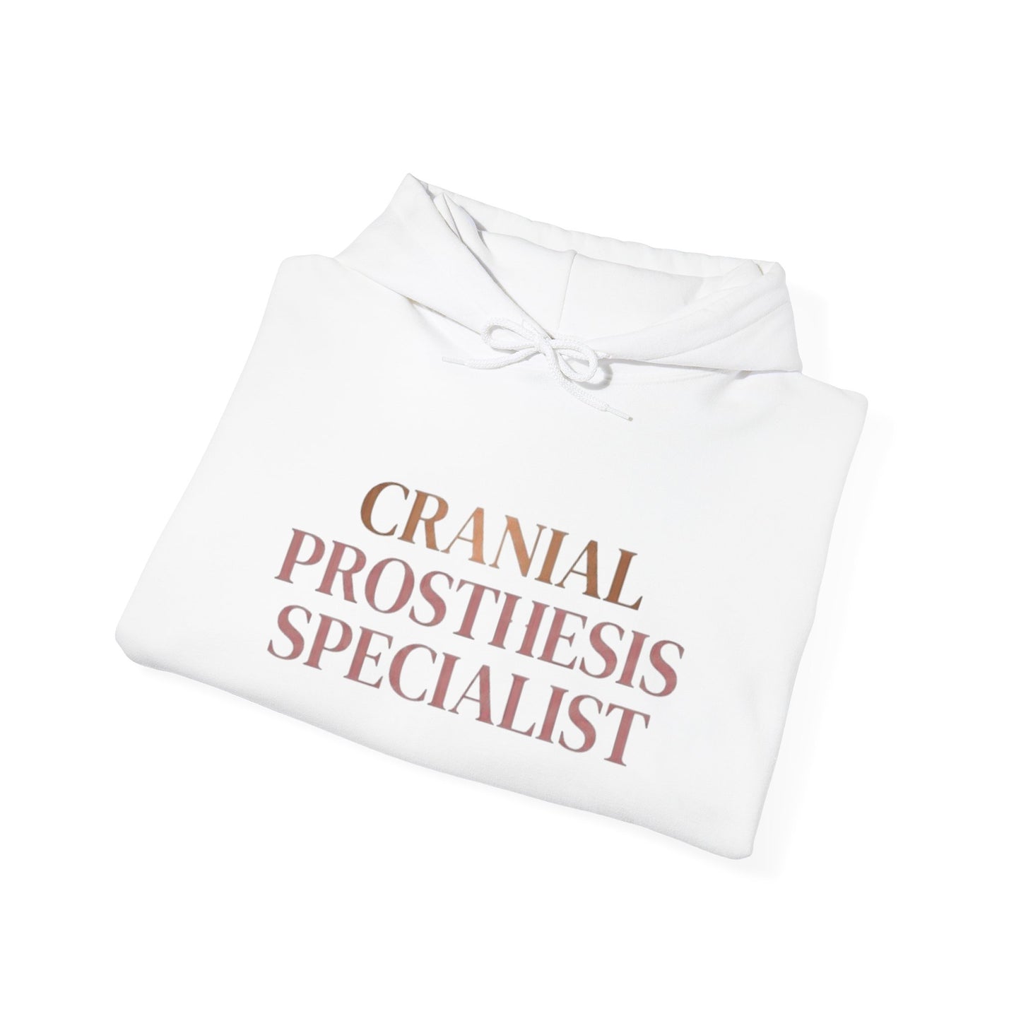 "Cranial Prosthesis Specialist" Hoodie