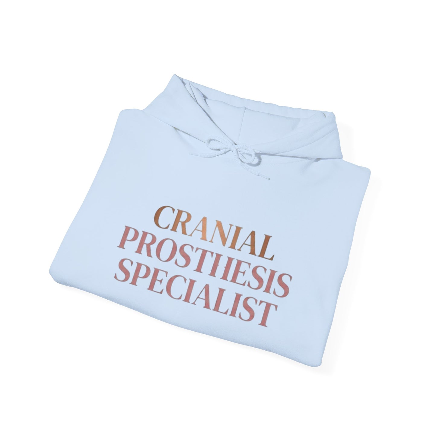 "Cranial Prosthesis Specialist" Hoodie