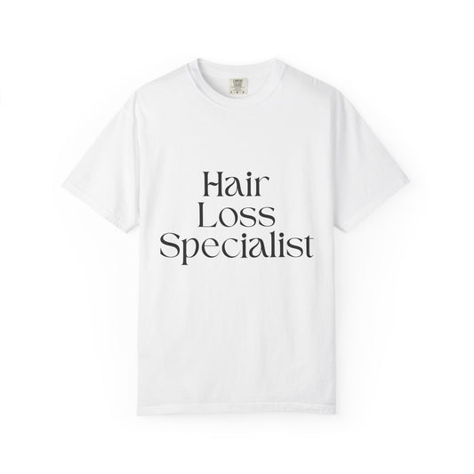 "HAIR LOSS SPECIALIST" Unisex T-shirt