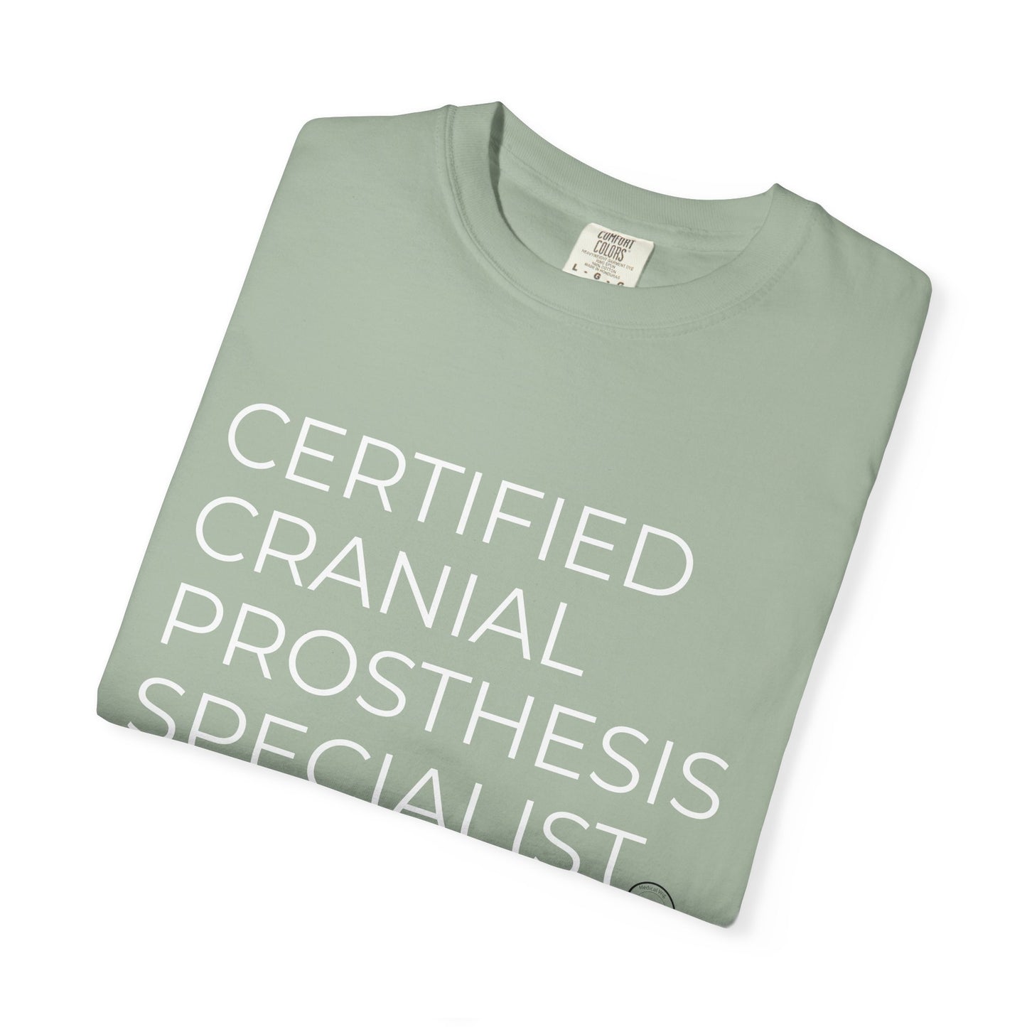 "CERTIFIED CRANIAL PROSTHESIS SPECIALIST" Unisex T-shirt