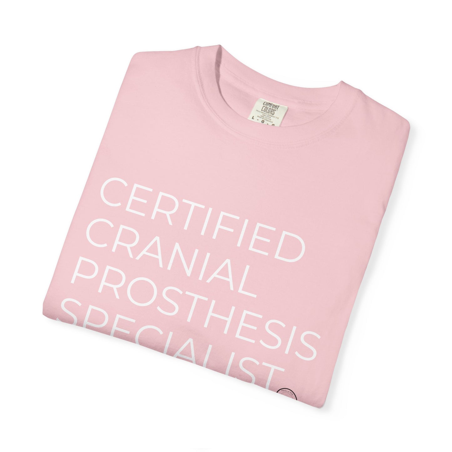 "CERTIFIED CRANIAL PROSTHESIS SPECIALIST" Unisex T-shirt