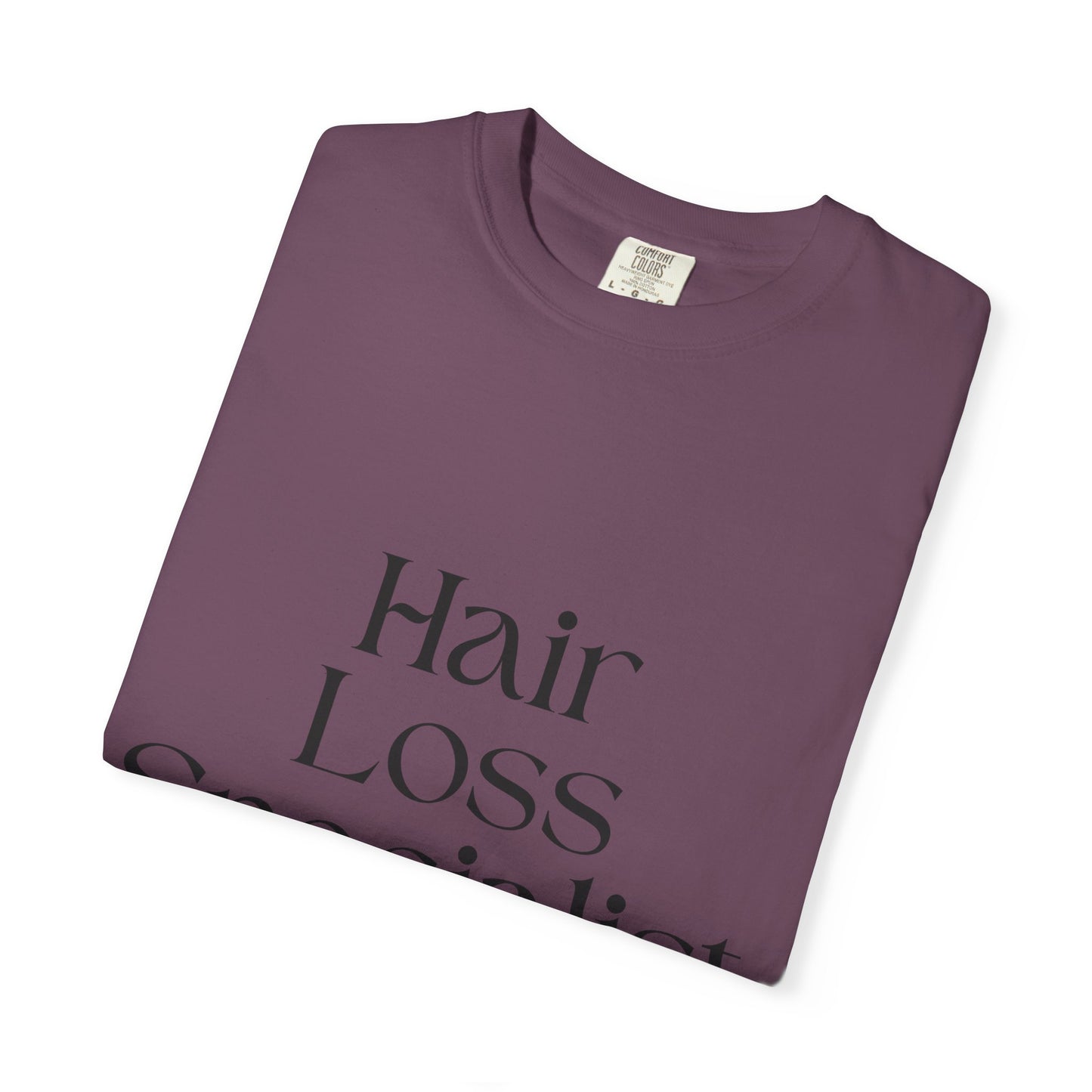 "HAIR LOSS SPECIALIST" Unisex T-shirt