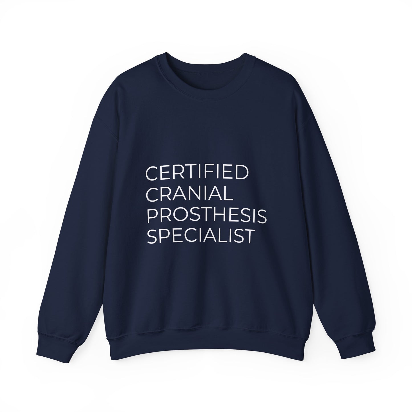 "Certified Cranial Prosthesis Specialist" Unisex Crewneck Sweatshirt