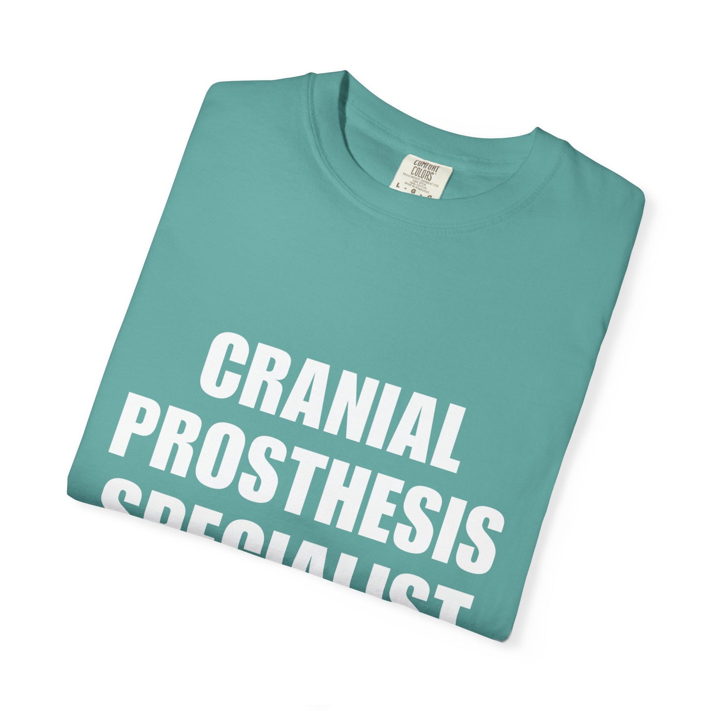 "CRANIAL PROSTHESIS SPECIALIST" Unisex T-shirt