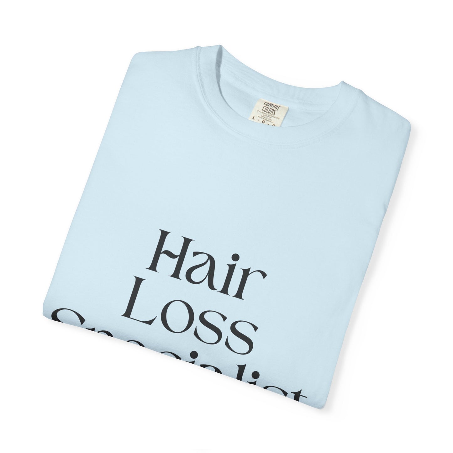 "HAIR LOSS SPECIALIST" Unisex T-shirt