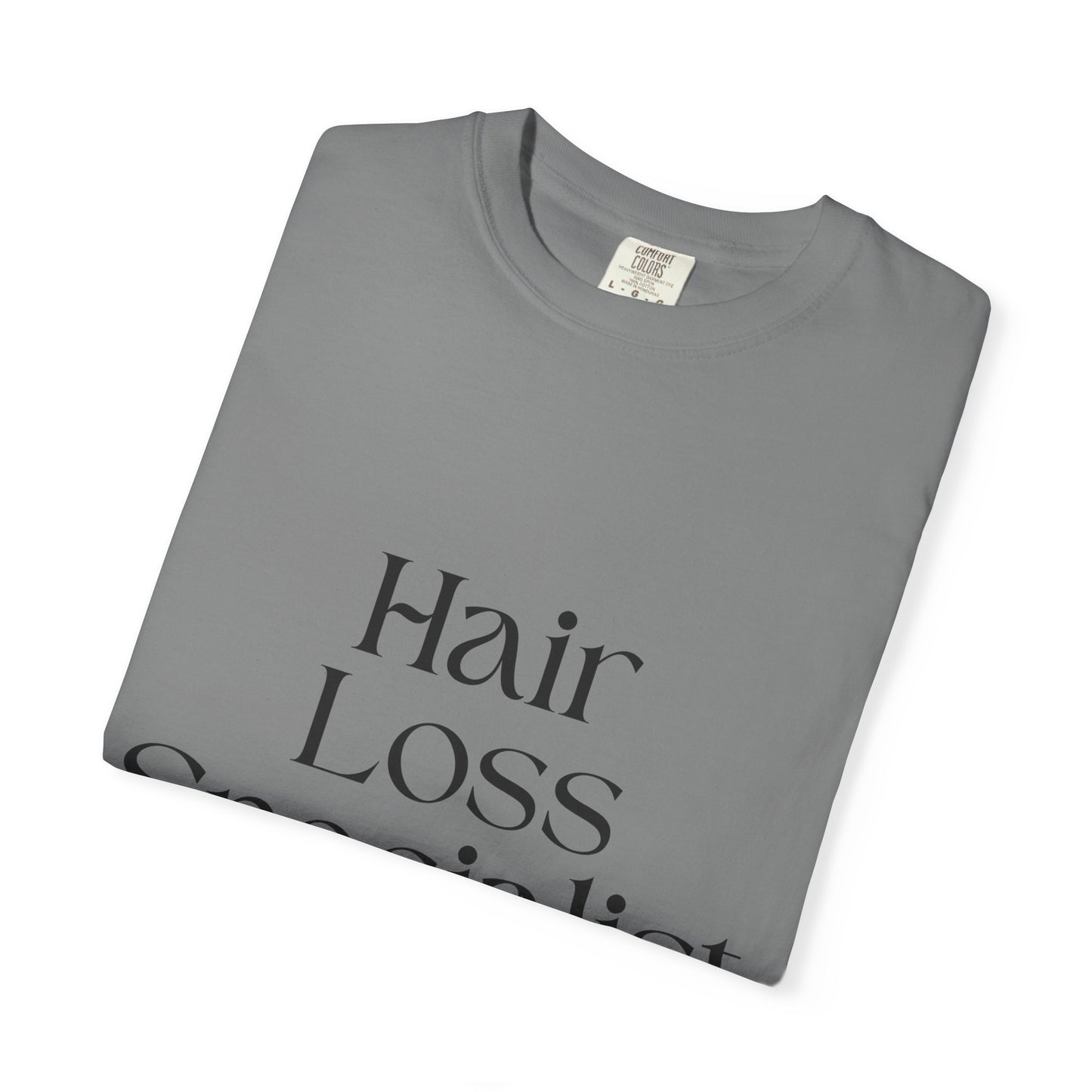 "HAIR LOSS SPECIALIST" Unisex T-shirt