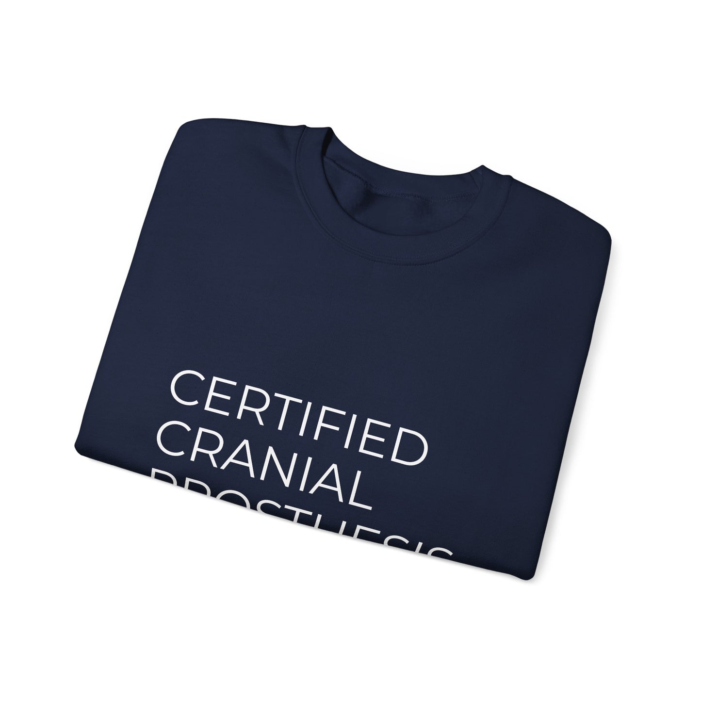 "Certified Cranial Prosthesis Specialist" Unisex Crewneck Sweatshirt