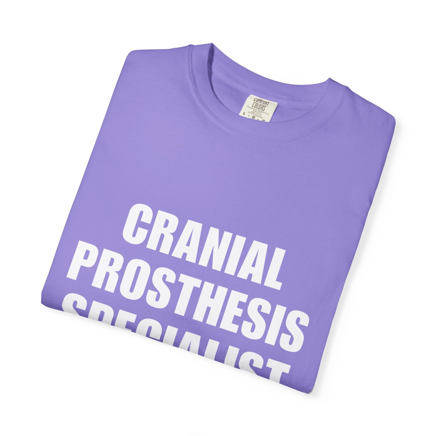 "CRANIAL PROSTHESIS SPECIALIST" Unisex T-shirt