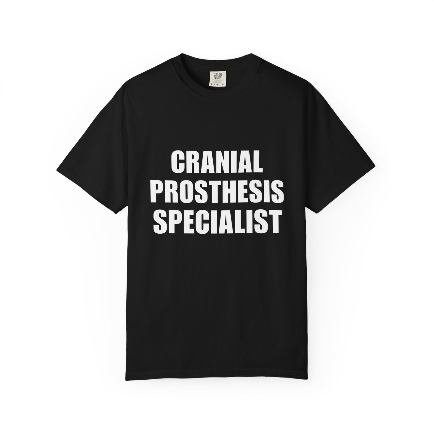 "CRANIAL PROSTHESIS SPECIALIST" Unisex T-shirt