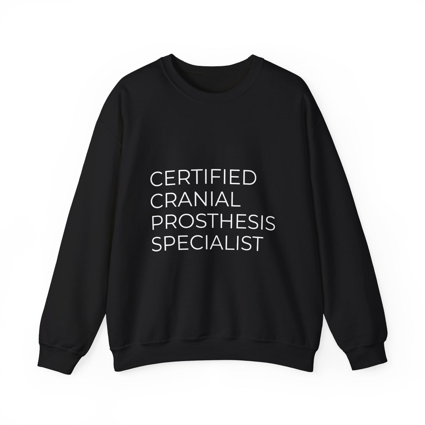 "Certified Cranial Prosthesis Specialist" Unisex Crewneck Sweatshirt