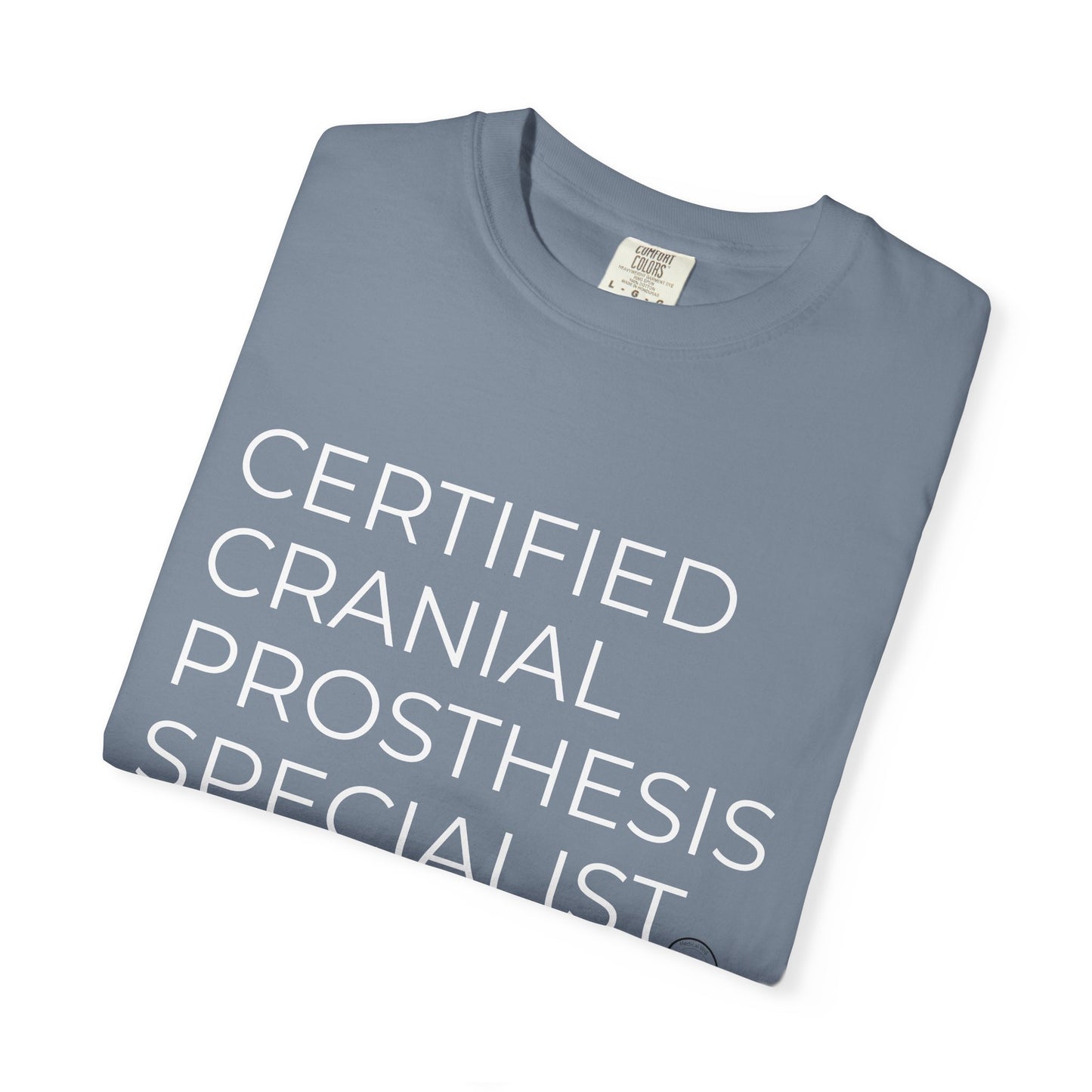 "CERTIFIED CRANIAL PROSTHESIS SPECIALIST" Unisex T-shirt