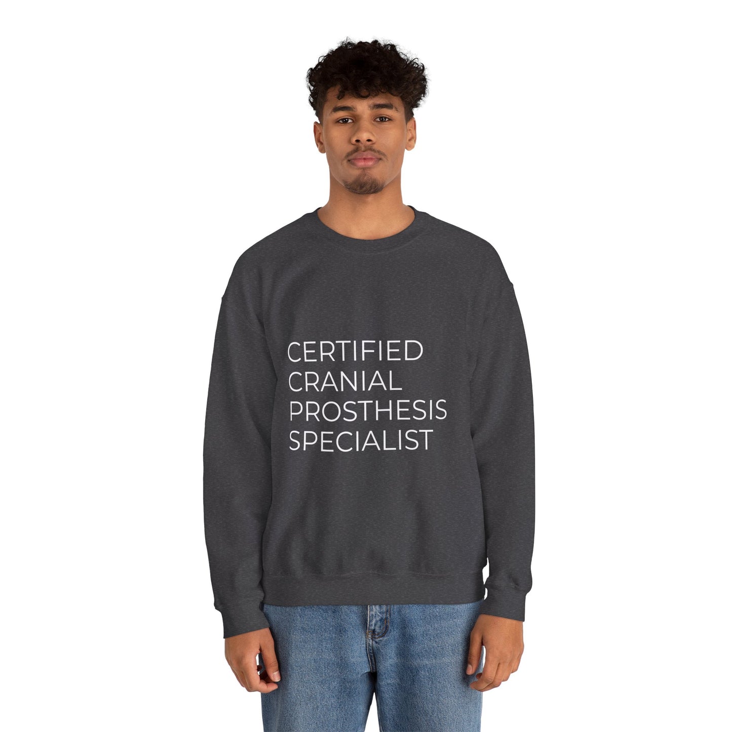 "Certified Cranial Prosthesis Specialist" Unisex Crewneck Sweatshirt