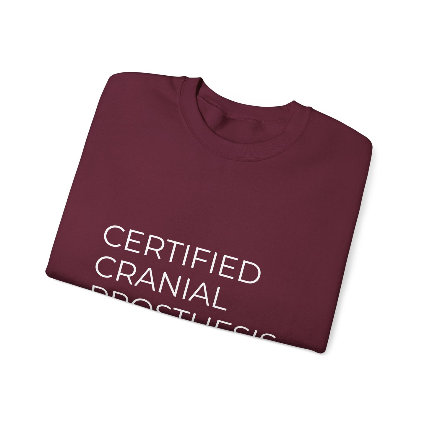 "Certified Cranial Prosthesis Specialist" Unisex Crewneck Sweatshirt