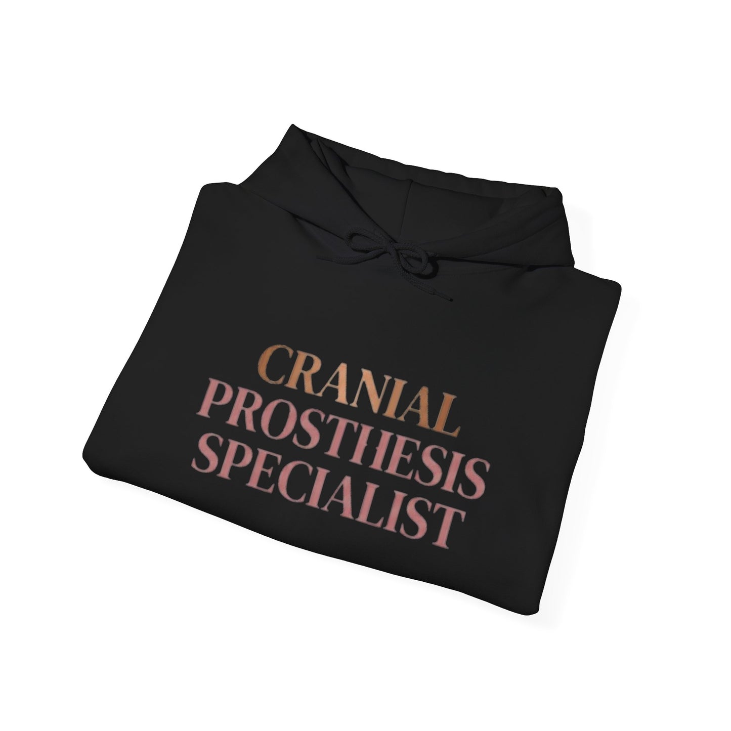 "Cranial Prosthesis Specialist" Hoodie