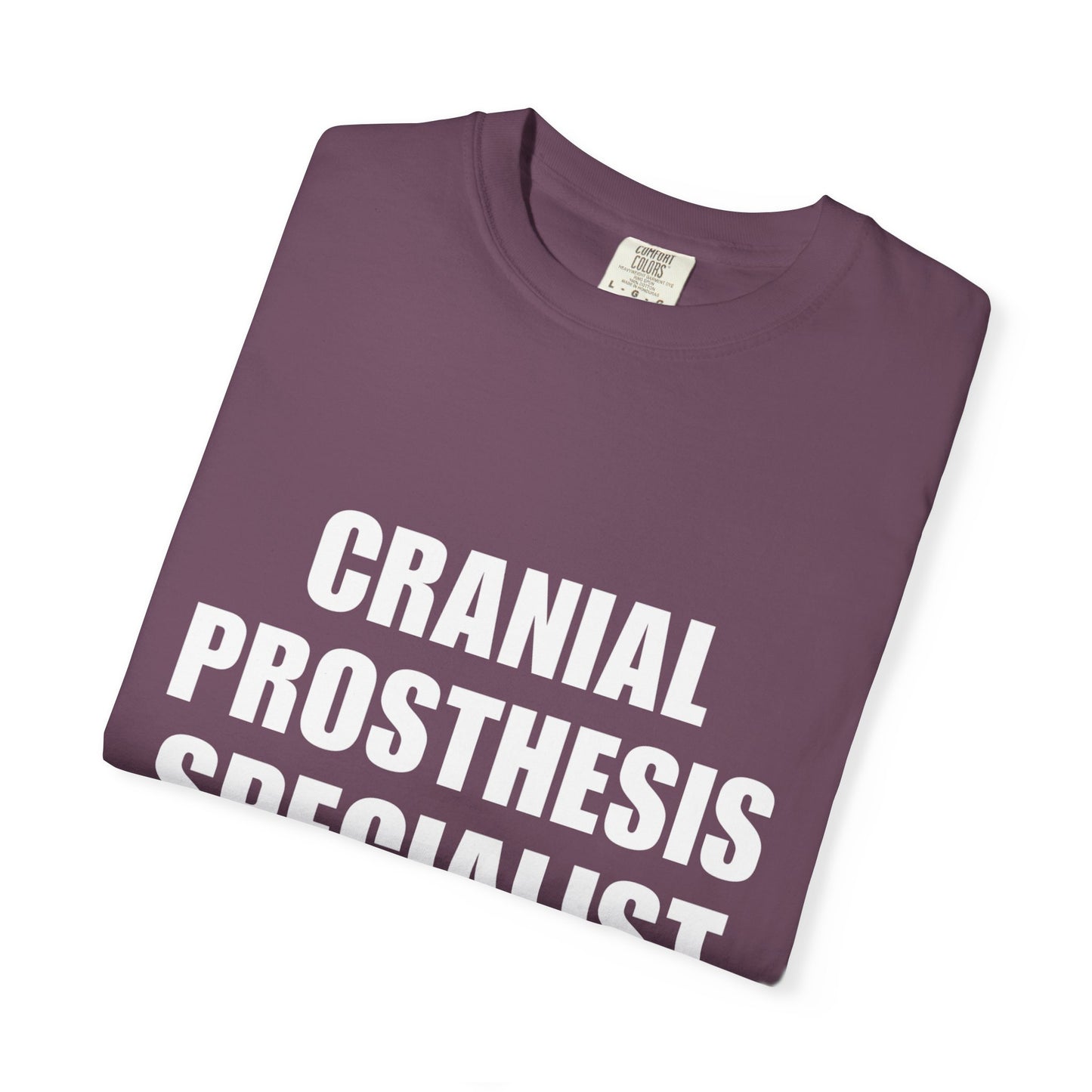 "CRANIAL PROSTHESIS SPECIALIST" Unisex T-shirt